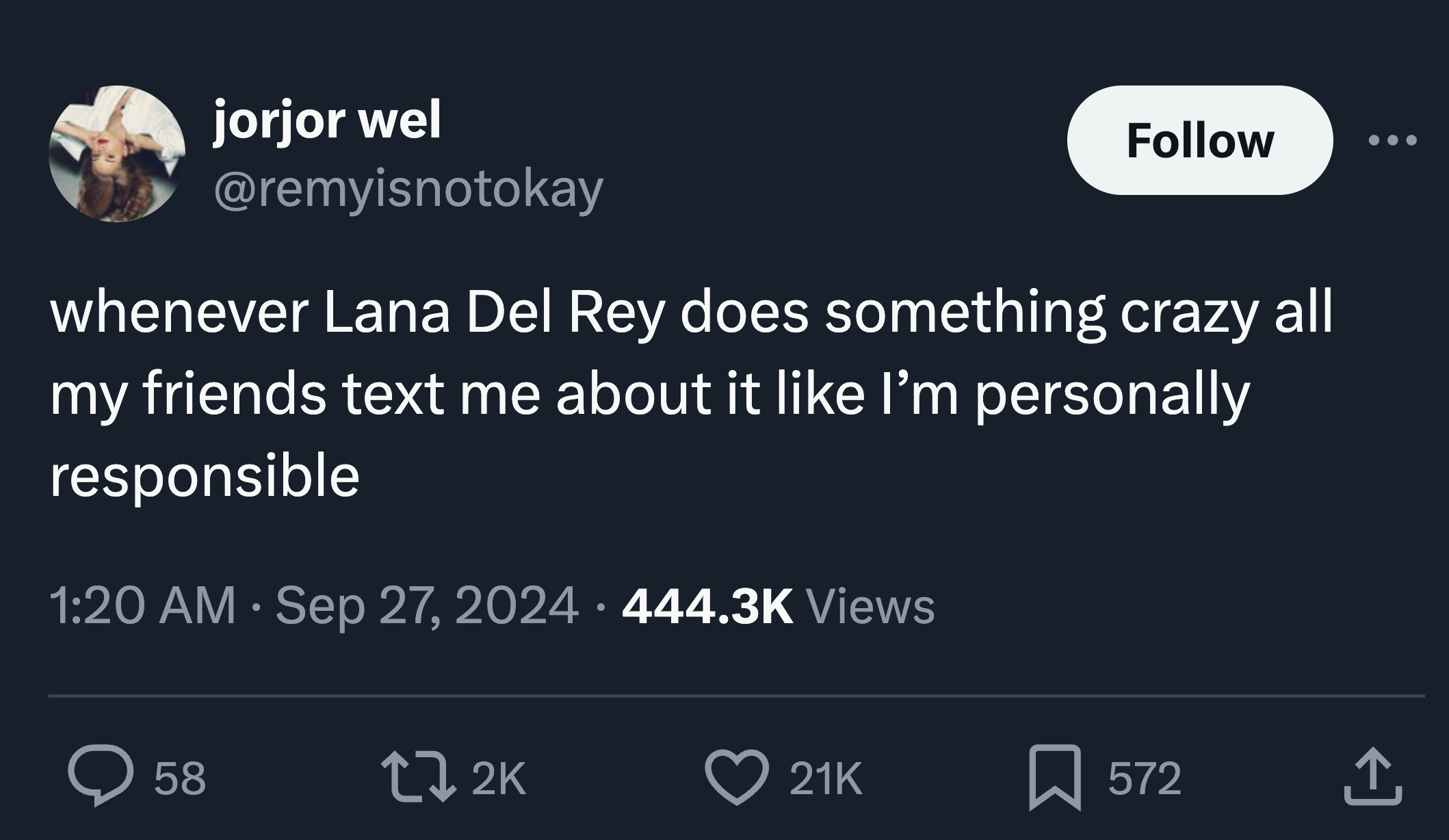 screenshot - jorjor wel whenever Lana Del Rey does something crazy all my friends text me about it I'm personally responsible Views 58 tz 2K 21K 572